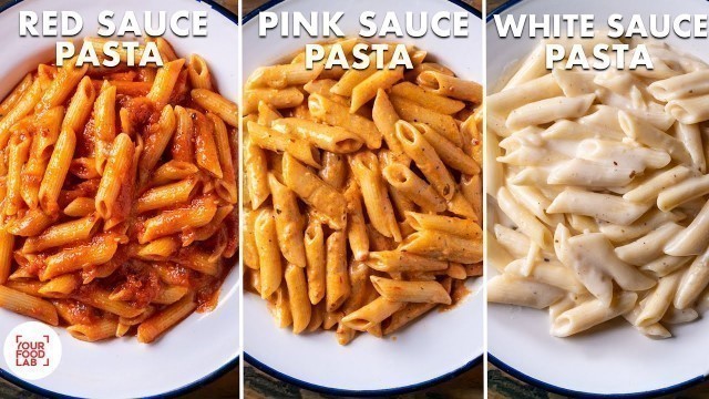 'White Sauce Pasta | Red Sauce Pasta | Pink Sauce Pasta | Easy Pasta Recipes | Chef Sanjyot Keer'