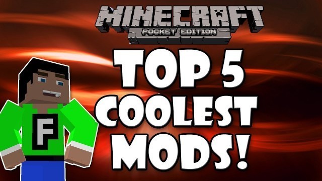 '[0.8.1] TOP 5 COOLEST MODS - Minecraft Pocket Edition'