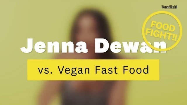 'Jenna Dewan Reviews Vegan fast food'