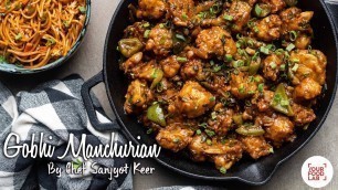 'Gobhi Manchurian Recipe | Chef Sanjyot Keer'