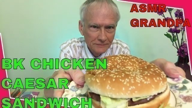 'Burger King Grilled Chicken Caesar Sandwich [NEW!] - ASMR Fast Food Reviews'