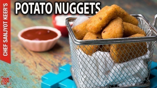 'Potato Nuggets recipe by Chef Sanjyot Keer'