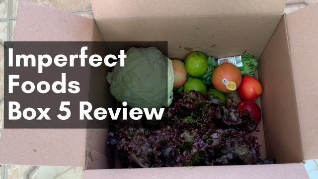 'Imperfect Foods Box 5 Review - 06/09/2020'