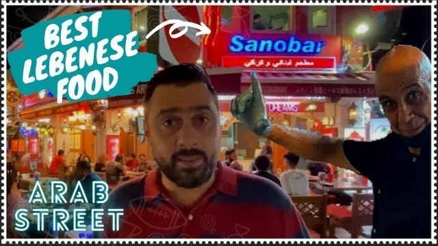 'Best Lebanese Restaurant | Sano Bar | Arab Street Singapore | Exploring the Best'