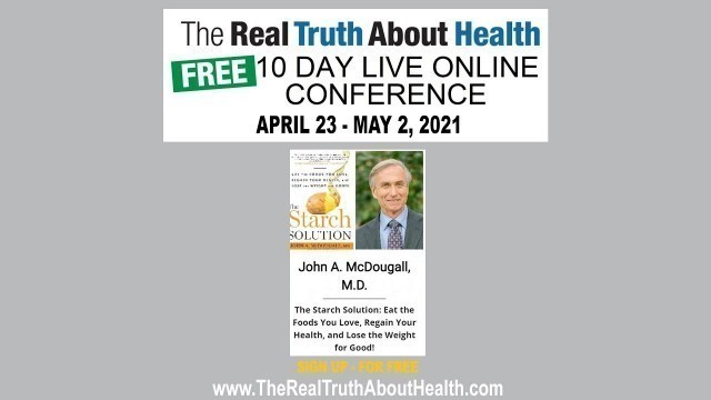 'Real Truth About Health Presents - John McDougall as one of our speakers for 2021 Live Conference'