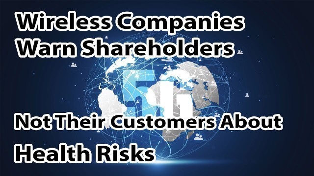 'Wireless Companies Warn Their Shareholders But Not Their Customers About Health Risks'