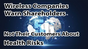 'Wireless Companies Warn Their Shareholders But Not Their Customers About Health Risks'