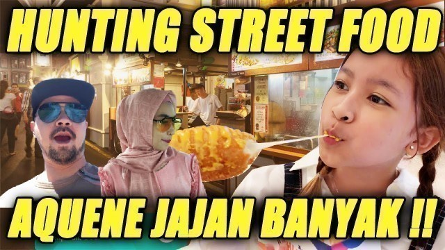 'HUNTING STREET FOOD SINGAPORE , SUPER ENAK SEMUA!!'