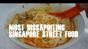 'Singapore Street Food Sungei Road Laksa Most Disappointing Street Food'