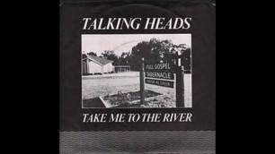 'Take Me To The River Talking Heads'