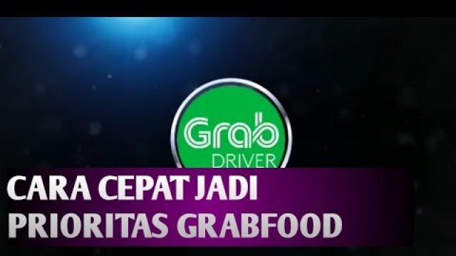 'CARA DAFTAR MEJADI PASUKAN GRABFOOD'