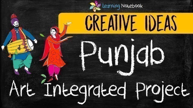 'Punjab Art Integrated Project | People, Festival, Dance, Dress, Food, Places | CBSE | Creative ideas'