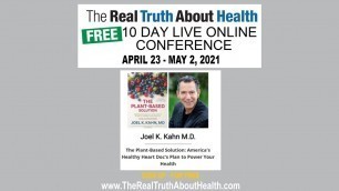 'Real Truth About Health Presents - Joel Kahn as one of our speakers for 2021 Live Online Conference'