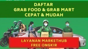 '#infoupdate Daftar Grab Food Grab Mart Mudah dan Cepat Spesial Peserta Markethub Free Ongkir'