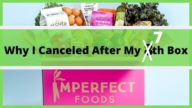 'Why I Canceled My Weekly Imperfect Foods Box Subscription after 2 Months'