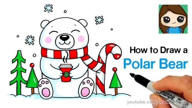 'How to Draw a Polar Bear for Winter Holiday Easy'