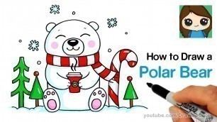 'How to Draw a Polar Bear for Winter Holiday Easy'