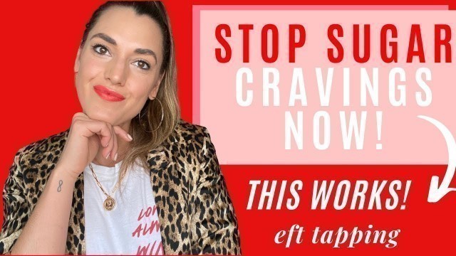 'How To Stop Craving Sweets Right Now!!! EFT Tapping'