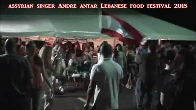 'Assyrian singer Andre Antar Lebanese food festival 2015'