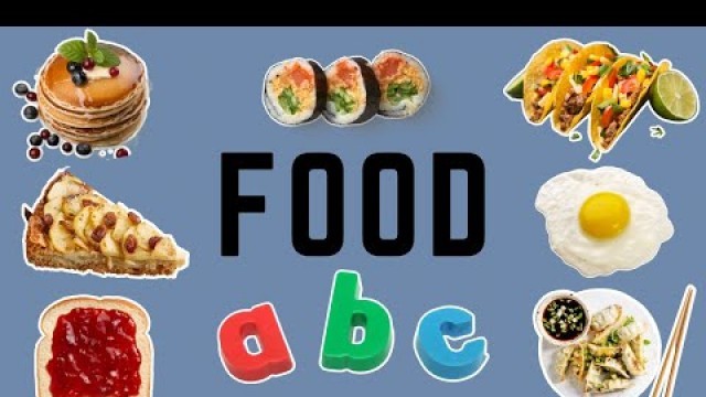 'Educational kids  FOOD ABC with realistic videos | toddlers and preschoolers | learn English'