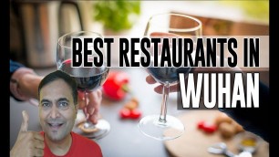 'Best Restaurants and Places to Eat in Wuhan, China'