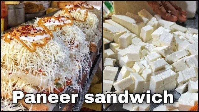 '1000+ calories PANEER CHEESE SANDWICH @ ₹120 | Indian street food | Ahmedabad'