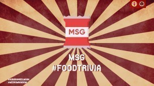 'Food Trivia: MSG'