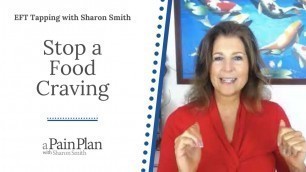 'Stop a Food Craving!   EFT Tapping with Sharon Smith'