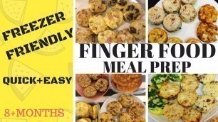 'EASY MEAL PREP FOR TODDLERS AND BABIES! [FINGER FOODS]'