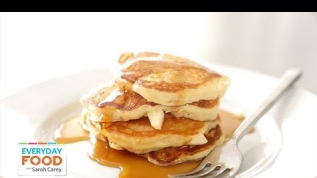 'Apple-Buttermilk Pancakes - Everyday Food with Sarah Carey'