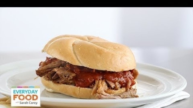 'Southern Pulled-Pork Sandwiches - Everyday Food with Sarah Carey'