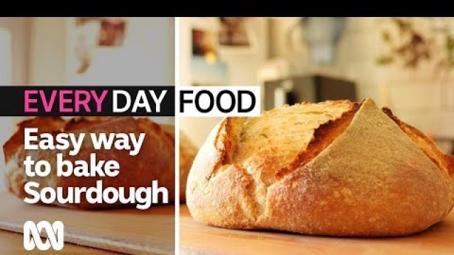 'How to bake sourdough bread at home the easy way 