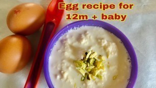 'Baby Food || Egg Recipe for 12m+ babies, kids & toddlers || Egg Kheer recipe || Dessert for babies'