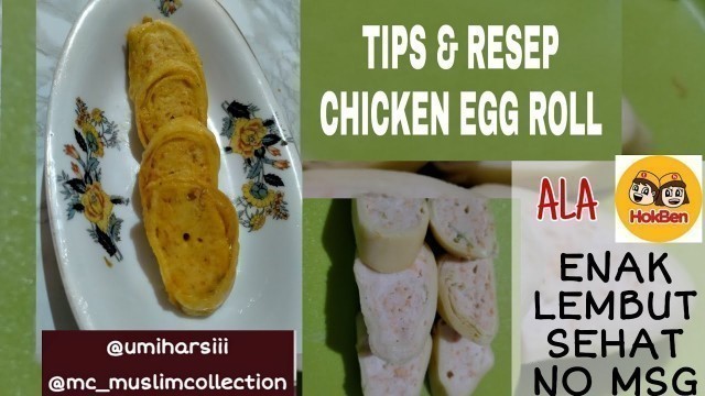 'CHICKEN EGG ROLL HOKBEN, yummy, healthy food (NO MSG)'