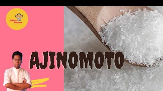 'ajinomoto || effects || use || harmful or not || MSG || slow poision || monosodium'