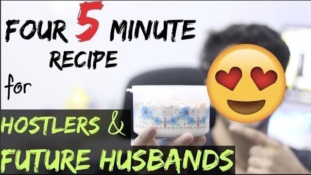 '5 minute Recipe for Hostlers, PG Students and Future Husbands'