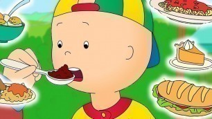 'Caillou and Food | Caillou Cartoon'