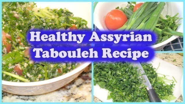 'Healthy and Quick Assyrian Tabouleh Recipe'