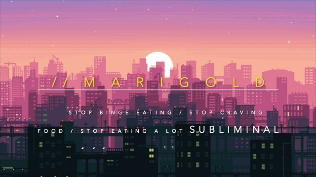 'SUBLIMINAL // STOP BINGE EATING / STOP CRAVING FOOD / STOP EATING A LOT [CHILL]'