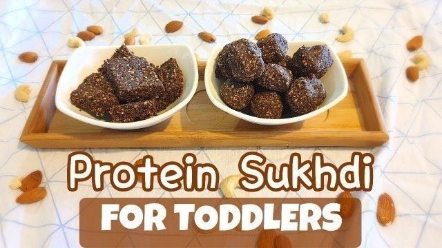 'PROTEIN SUKHDI Recipe | Healthy Meal / Snack deas for 1+ Toddlers and Kids | Indian Vegetarian'