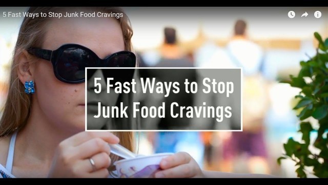 '5 Ways to Stop Craving Junk Food and Lose Weight Video'