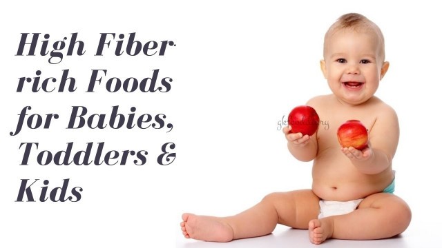 '8 High Fiber-rich Foods for Babies, Toddlers and Kids |Fiber rich foods for better digestion in kids'