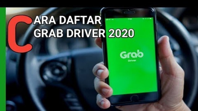 'Cara daftar driver grab terbaru 2020'