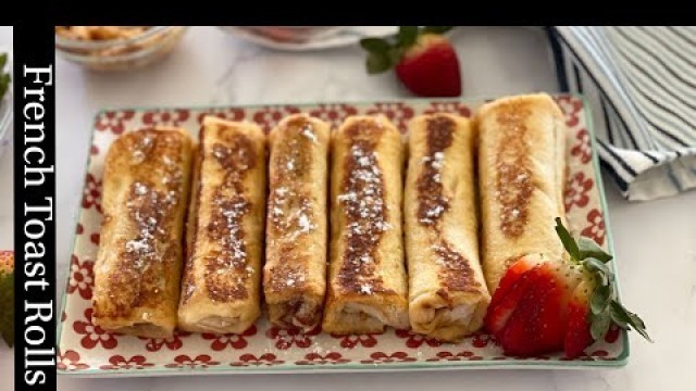 'French Toast Rolls | toddlers and Kids| finger food | Kids Breakfast |  Nutella Rolls'