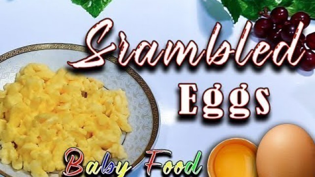 'How to Make Scrambled Eggs for Babies and Toddlers||Baby Food Recipe|| High Protein Meal for Babies'