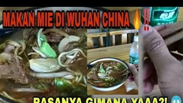 'MAKAN MIE DI WUHAN CHINA 