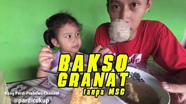 'Bakso GRANAT MURIA! Tanpa MSG | Grenade Meatball | Indonesia Street Food'