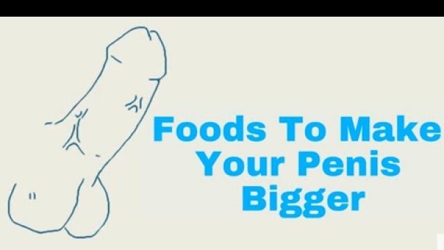 'ONLY 3 WEEKS -  FOODS TO INCREASE PENIS SIZE'