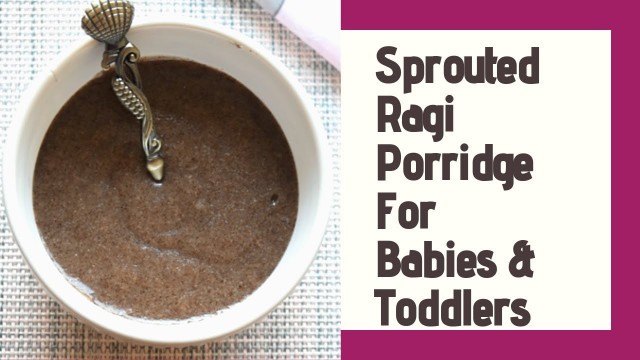 'Sprouted Ragi Porridge For Babies and Toddlers |Ragi Baby Food | 6 Months+ Baby Food'