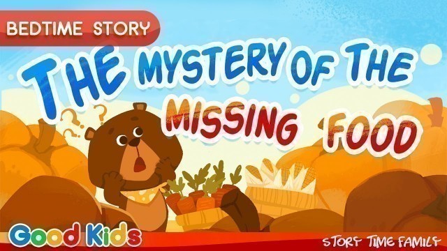 'The mystery of the missing food｜Bedtime Stories For Toddlers, Picture Books for Kids'